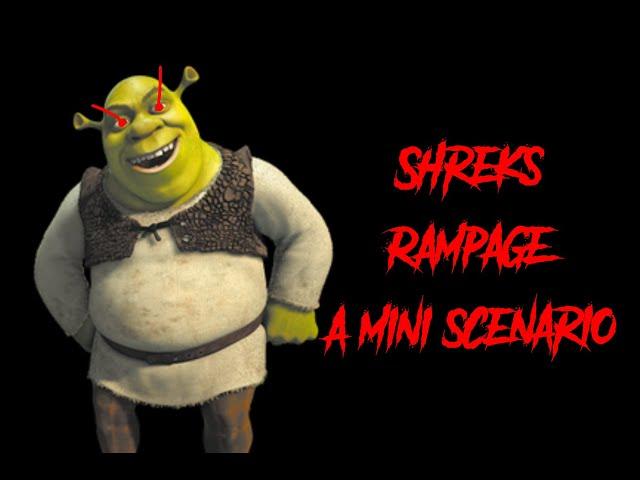 Shrek‘s Rampage a mini EAS Scenario