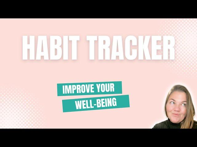 Habit Tracker by Spreadsheetables - Start improving your well being today!