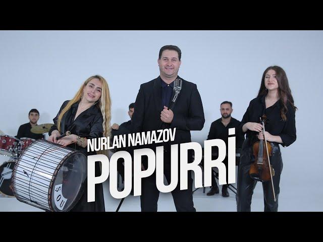 Nurlan Namazov —  Trend - Popurri:   ( 055-335-14-60 )