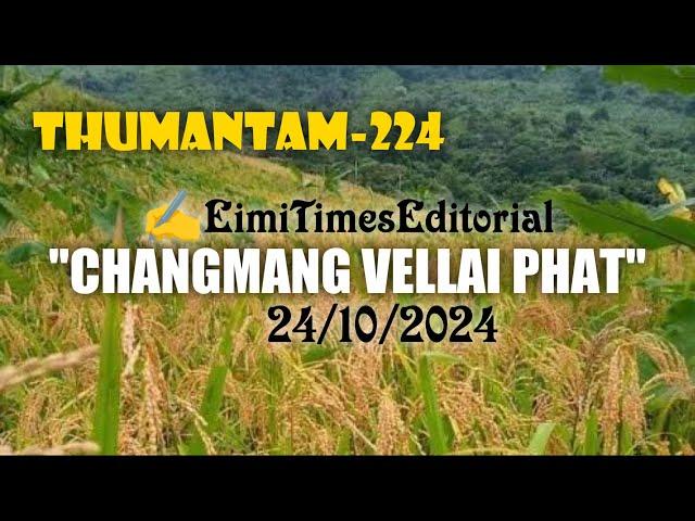 CHANG MANGVAL LAI PHAT~THUMANTAM~️EimiTimesEditorial~LHSKUKITIMES