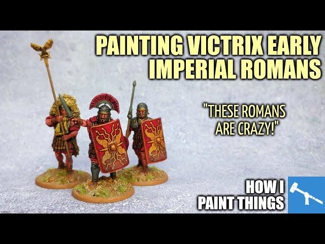 Raise the Legions! Imperial Roman Legionaries - Quick! [How I Paint Things]