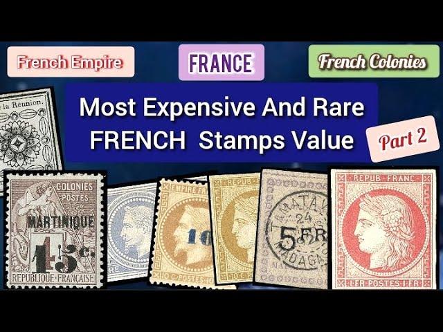 40 Most Expensive And Rare French Stamps Value - Part 2 | Part 2 Rare and Valuable Stamps of France