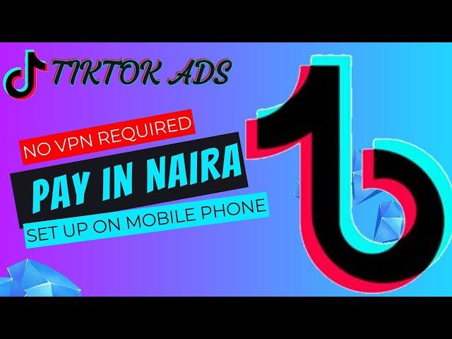 HOW TO RUN TIKTOK ADS IN NIGERIA | HOW TO RUN TIKTOK ADS IN NIGERIA  WITH NAIRA CARD IN YOUR PHONE.