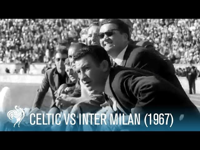 Celtic vs Inter Milan: 1967 European Cup Final | British Pathé