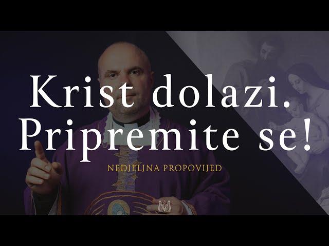 Krist dolazi. Pripremite se! | 2. nedjelja došašća