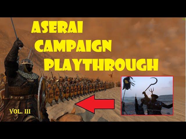 Full Aserai Campaign, w/ Advanced Tactics, Volume III: Avarice and Pugnacity