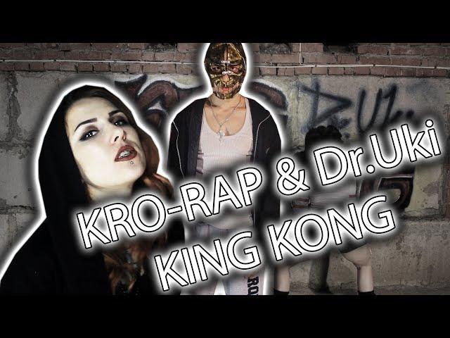 KRO-Rap & Dr.Uki - KING KONG