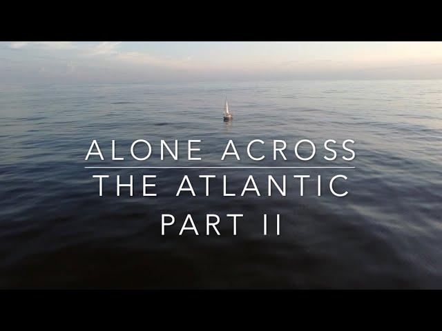 Alone across the Atlantic pt 2