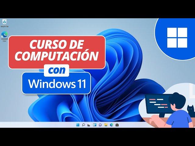 Curso de Computación con Windows 11 | Tutorial completo