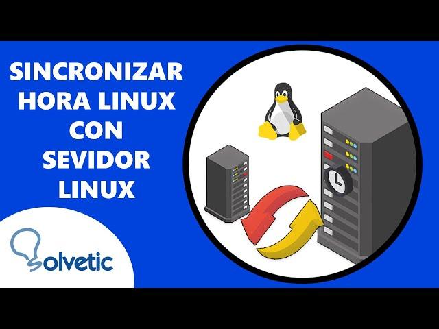 Sincronizar Hora Linux con Servidor NTP ️