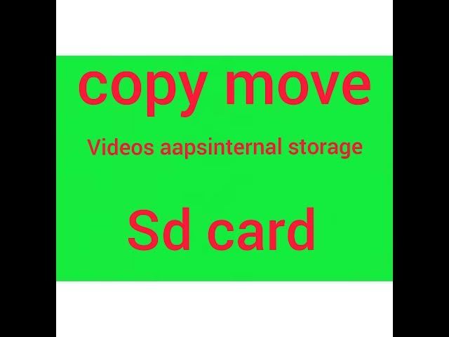 copy move internal storage to sd card videos