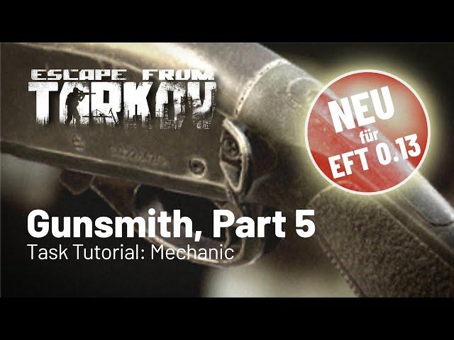 Gunsmith Part 5 - neu für Patch 0.13 - Task Tutorial: Mechanic (Deutsch)