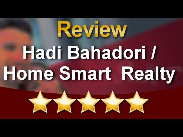 Hadi Bahadori / Home Smart  Realty Mission ViejoExcellent5 Star Review by David k Shah