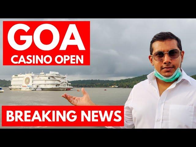 Goa Casino's Opening Date | Goa Vlog | Goa After Lockdown | BREAKING NEWS