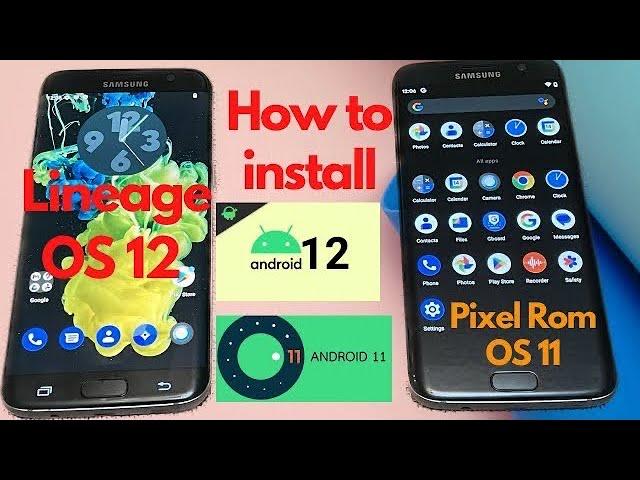 Galaxy S7-S7 Edge - How to install Android 11-Android 12-Complete Guide -Recovery + Custom Rom#root