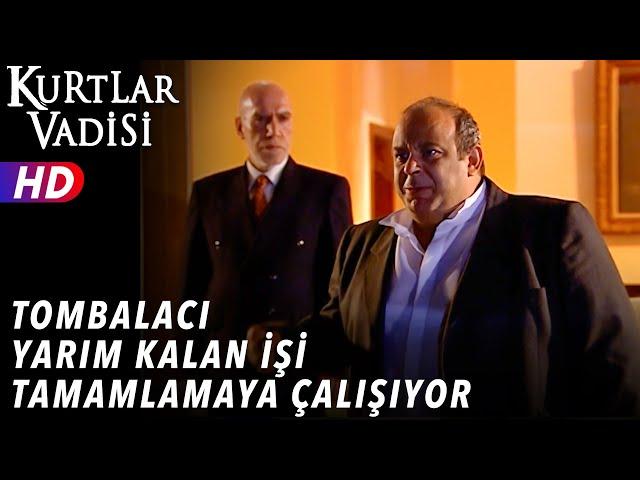 Tombalacı Yarım Kalan İşi Tamamlamaya Çalışıyor - Kurtlar Vadisi | 21.Bölüm