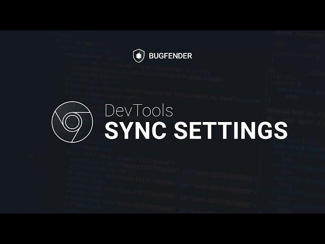 Google Chrome Dev Tools - Sync Settings