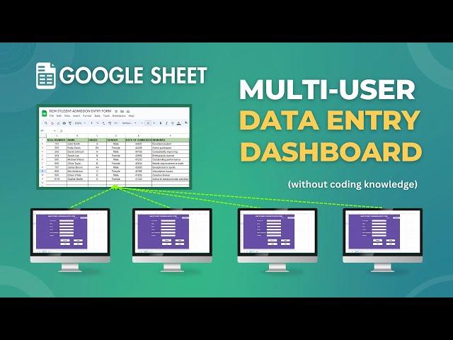 Google Sheet Multi-user Data Entry Dashboard | Data Entry Form | No Coding Knowledge