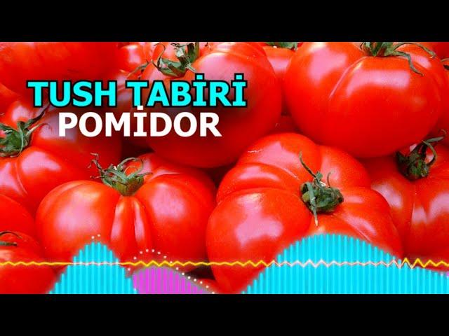 pomidor tush tabiri - Тушда Помидор курса - tushda pamidor korish