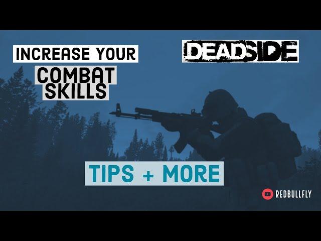 Deadside Tips | How to Improve Your Combat Skills