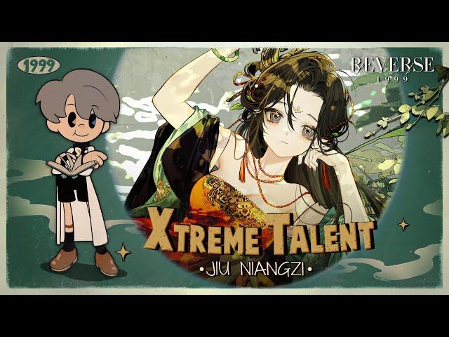 Xtreme Talent - Jiu Niangzi | Reverse: 1999