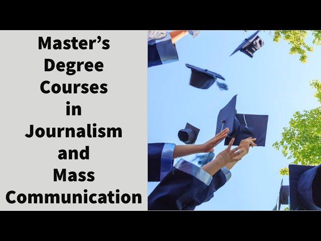 Master's degree courses in Journalism and Mass Communication | Vinay Kulkarni | Budding Journalists