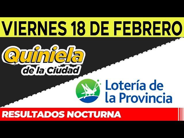 Resultados Quinielas nocturnas de la Ciudad, Buenos Aires Viernes 18 de Febrero