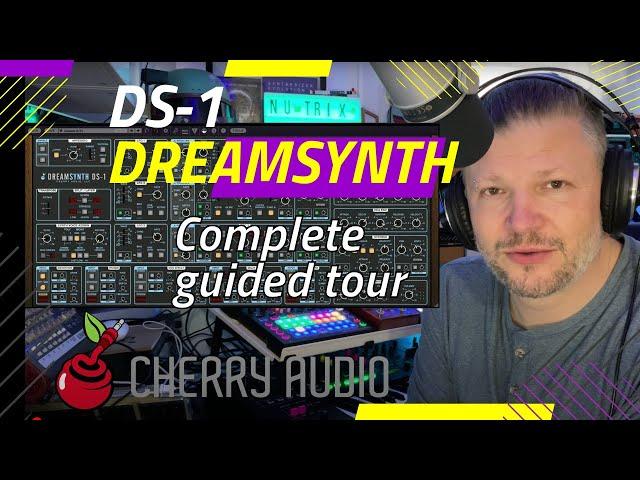 Cherry Audio DS-1 DreamSynth - the complete guided tour + some presets