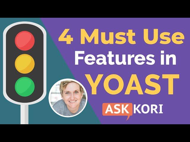 4 Must-Use Features in Yoast for SEO in your WordPress Website