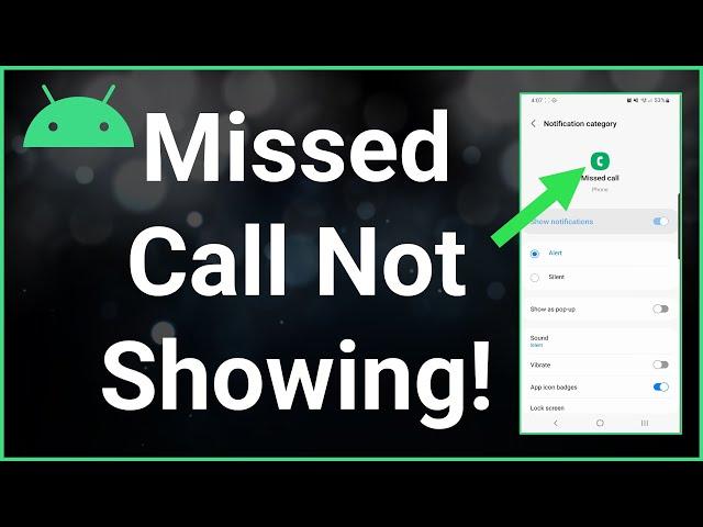 Missed Call Notification Not Showing On Android