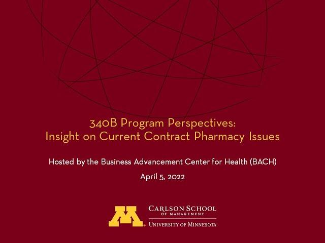 340B Program Perspectives: Insight on Current Contract Pharmacy Issues
