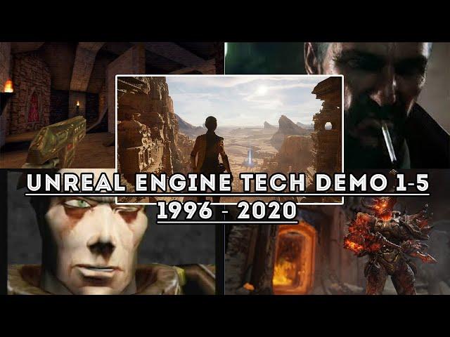 Unreal Engine Tech Demo 1-5 (1996-2020)