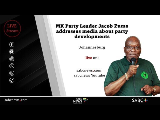 MK Party Leader Jacob Zuma addresses media about party developments