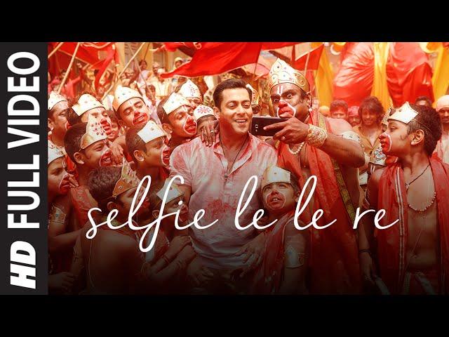 'Selfie Le Le Re' FULL VIDEO Song Pritam - Salman Khan | Bajrangi Bhaijaan | T-Series