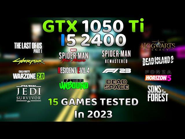 GTX 1050 Ti + I5 2400 In 2023 | 15 Games Tested