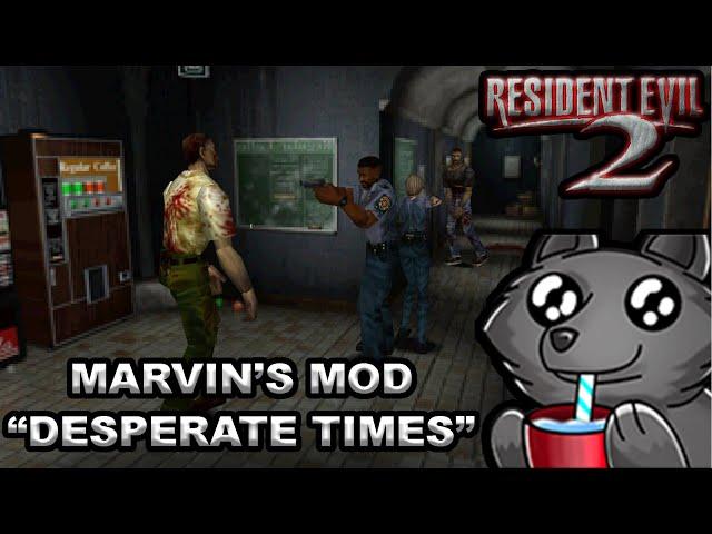 RESIDENT EVIL 2 MARVIN'S MOD - DESPERATE TIMES