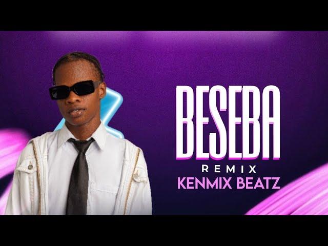 BESEBA REMIX 2024 [KENMIX BEATZ]