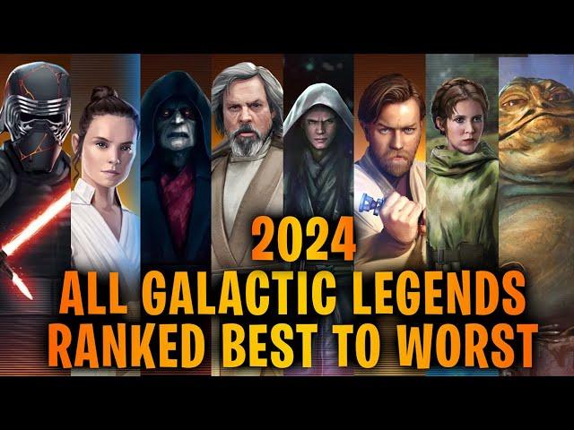 ALL GALACTIC LEGENDS RANKED BEST TO WORST IN-DEPTH REVIEW - 2024  - GALAXY OF HEROES