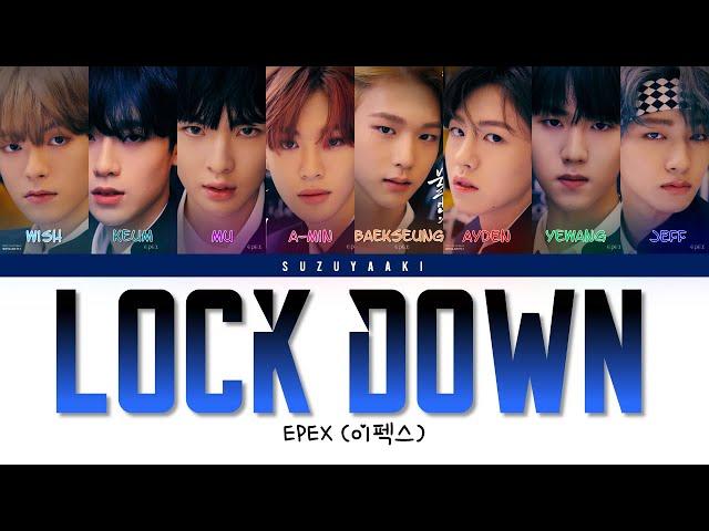 EPEX (이펙스) – “Lock Down” Lyrics [Color Coded Lyrics Han|Rom|Ita|가사]