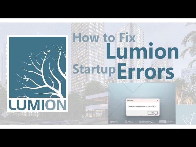 How to fix Lumion Startup Errors