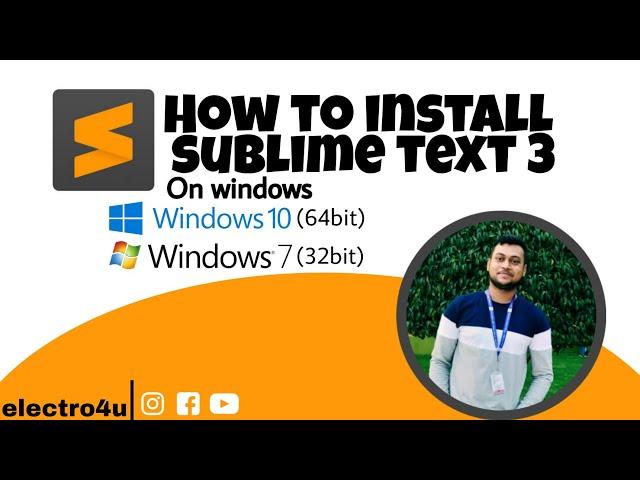 how to install sublime text 3 on windows 10 64 bit windows 7 32 bit | Electro4u foundation