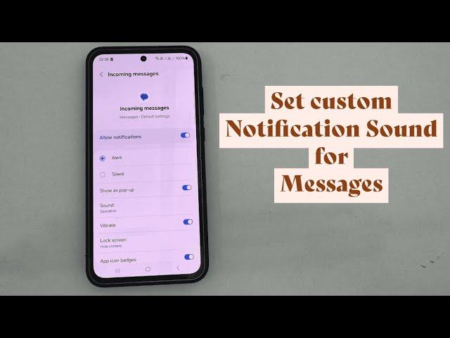 Samsung Galaxy A35 5G: How to set custom notification sound for text messages