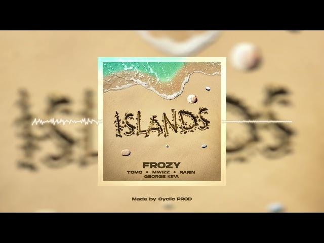 FROZY - "ISLANDS" Kompa Remix (FULL SONG) ft. Tomo, Mwizz + George Kipa, Rarin & TrinidadCardona