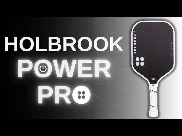 Holbrook Power Pro Pickleball Paddle Review