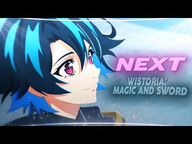 NEXT! NCTS - Wistoria: Wand and Sword [AMV/EDIT] 4K