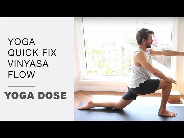 15 Minute Quick Fix Vinyasa Flow | Yoga Dose