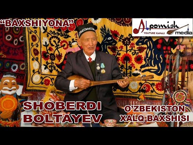 "BAXSHIYONA" SHOBERDI BAXSHI BOLTAYEV (ШОБЕРДИ БАХШИ)