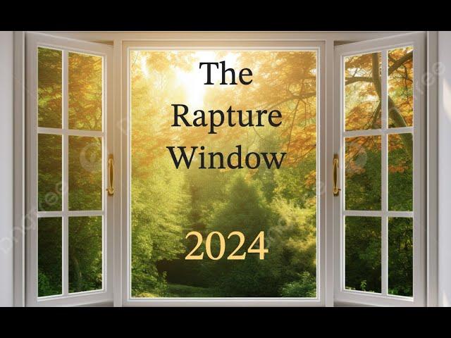 Rapture Window for 2024