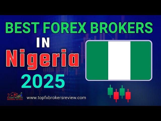 Best Forex Broker in Nigeria 2025 | Top Forex Brokers List in Nigeria