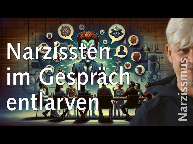 Narzissten im Gespräch entlarven (Narzissmus in der Kommunikation)